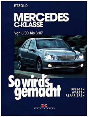 Etzold, Hans-Rüdiger. So wird's gemacht: Mercedes C-Klasse von 6/00 bis 3/07 - Mercedes C-Klasse (Typ 203). Limousine / T-Modell / Sportcoupé. Pflegen - warten - reparieren. Delius Klasing Vlg GmbH, 2013.