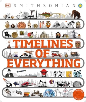Dk. Timelines of Everything - From Woolly Mammoths to World Wars. DK Publishing (Dorling Kindersley), 2023.