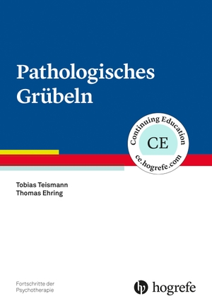 Teismann, Tobias / Thomas Ehring. Pathologisches Grübeln. Hogrefe Verlag GmbH + Co., 2019.