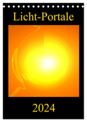 Licht-Portale (Tischkalender 2024 DIN A5 hoch), CALVENDO Monatskalender