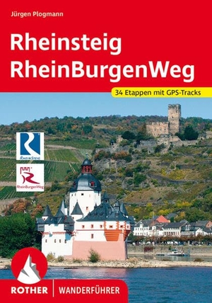 Plogmann, Jürgen. Rheinsteig - RheinBurgenWeg - 34 Etappen mit GPS-Tracks. Bergverlag Rother, 2021.