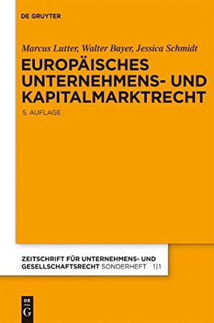 Lutter, Marcus / Schmidt, Jessica et al. Europäisches Unternehmens- und Kapitalmarktrecht - Grundlagen, Stand und Entwicklung nebst Texten und Materialien. De Gruyter, 2011.