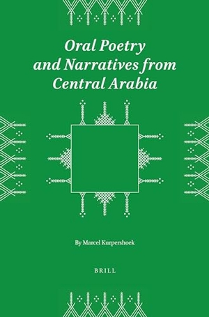 Kurpershoek, Marcel. Oral Poetry and Narratives from Central Arabia, Volume 1 Poetry of Ad-Dindan - A Bedouin Bard in Southern Najd. an Edition with Translation and Introduction. Brill, 2022.