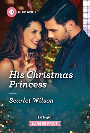 Wilson, Scarlet. His Christmas Princess. Harlequin, 2026.