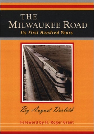 Derleth, August. The Milwaukee Road: Its First Hundred Years. University of Iowa Press, 1969.