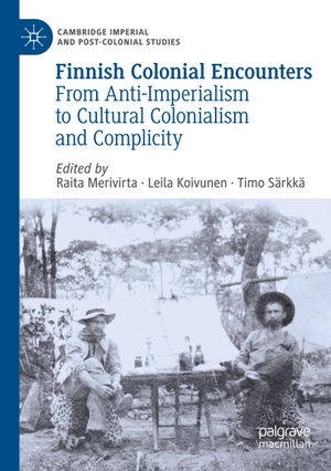 Merivirta, Raita / Timo Särkkä et al (Hrsg.). Finnish Colonial Encounters - From Anti-Imperialism to Cultural Colonialism and Complicity. Springer International Publishing, 2022.