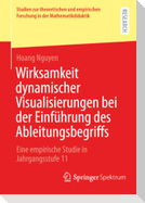 Wirksamkeit dynamischer Visualisierungen bei der Einführung des Ableitungsbegriffs