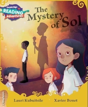 Kubuitsile, Lauri. Cambridge Reading Adventures the Mystery of Sol 2 Wayfarers. Cambridge University Press, 2017.