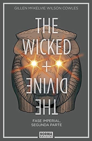 Wilson, Matthew / Gillen, Kieron et al. The Wicked + The Divine 6 : fase imperial 2. Norma Editorial, S.A., 2020.