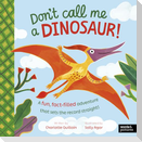 Don't Call Me a Dinosaur!