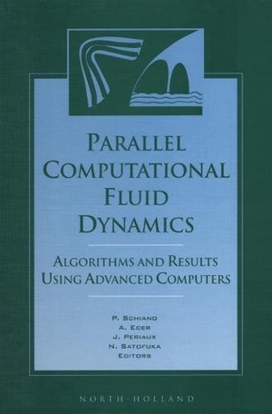 Schiano. Parallel Computational Fluid Dynamics '96 - Algorithms and Results Using Advanced Computers. Elsevier BV, 1996.