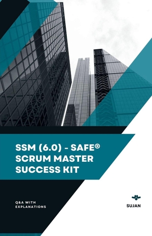 Sujan. SSM (6.0) - SAFe(R) Scrum Master Success Kit. Sujan, 2025.