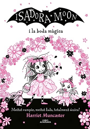 Muncaster, Harriet. La Isadora Moon i la boda màgica. Alfaguara, 2020.