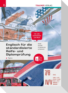 Englisch für die standardisierte Reife- und Diplomprüfung - Topics 7/8 AHS, IV-V HAK/HTL/HLW/HLM/HLK/HLT/BAFEP/BASOP + TRAUNER-DigiBox