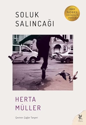 Müller, Herta. Soluk Salincagi. Siren Yayinlari, 2026.