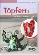 Töpfern im Kunstunterricht