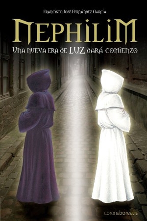 Fernández García, Francisco José. Nephilim : una nueva era de luz dará comienzo. Ediciones Corona Borealis, 2009.