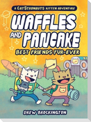 Waffles and Pancake: Best Friends Fur-Ever (A Graphic Novel)