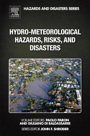 Paron, Paolo. Hydro-Meteorological Hazards, Risks, and Disasters. Elsevier Science, 2014.