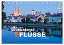 Deutschlands Flüsse (Tischkalender 2024 DIN A5 quer), CALVENDO Monatskalender
