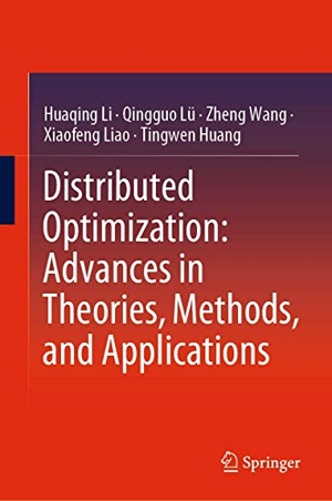 Li, Huaqing / Lü, Qingguo et al. Distributed Optimization: Advances in Theories, Methods, and Applications. Springer Nature Singapore, 2020.