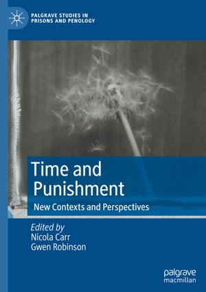 Robinson, Gwen / Nicola Carr (Hrsg.). Time and Punishment - New Contexts and Perspectives. Springer International Publishing, 2022.