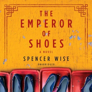 Wise, Spencer. The Emperor of Shoes. Harlequin Audio, 2018.
