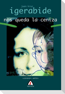 Nos queda la ceniza