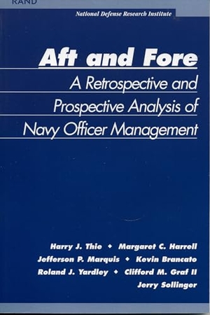 Thie, Harry J / Harrell, Margaret C et al. Aft and Force - A Retrospective and Prosoective Analysis of Navy Officer Management. RAND Corporation, 2003.