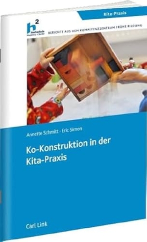 Schmitt, Annette / Eric Simon. Ko-Konstruktion in der Kita-Praxis. Link, Carl Verlag, 2020.