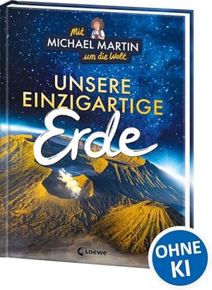 Martin, Michael / Anna Taube. Mit Michael Martin um die Welt - Unsere einzigartige Erde - Die faszinierende Weltreise des Naturfotografen geht weiter! - Ein atemberaubender Bildband mit spektakulären Fotos aus aller Welt - Perfektes Geschenk für Kinder ab 9 Jahren. Loewe Verlag GmbH, 2025.