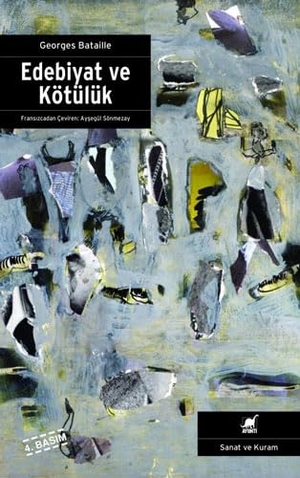 Bataille, Georges. Edebiyat ve Kötülük. Ayrinti Yayinlari, 2014.