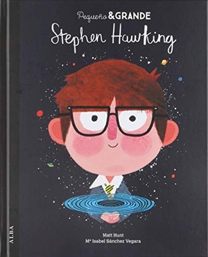 Sánchez Vegara, María Isabel. Stephen Hawking. Alba Editorial, 2018.