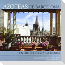 Azoteas de Barcelona : entre el cielo y la tierra