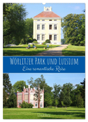 Wörlitzer Park und Luisium - Eine romantische Reise (Wandkalender 2024 DIN A2 hoch), CALVENDO Monatskalender
