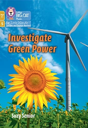 Senior, Suzy. Investigate Green Power - Phase 5 Set 2. HarperCollins UK, 2022.