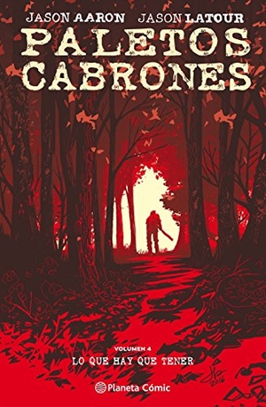 Aaron, Jason / Jason Latour. Lo que hay que tener. Planeta DeAgostini Cómics, 2018.