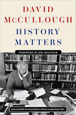Mccullough, David. History Matters. Gale, a Cengage Group, 2025.