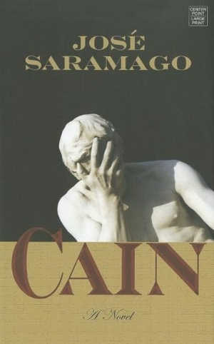 Saramago, Jose. Cain. Center Point, 2011.