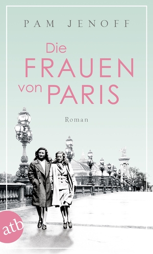 Jenoff, Pam. Die Frauen von Paris. Aufbau Taschenbuch Verlag, 2020.