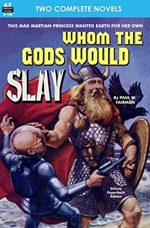 Tenn, William / Paul W. Fairman. Whom the Gods Would Slay & The Men in the Walls. Armchair Fiction & Music, 2013.