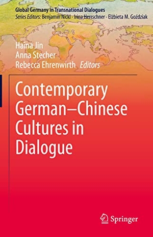 Jin, Haina / Rebecca Ehrenwirth et al (Hrsg.). Contemporary German¿Chinese Cultures in Dialogue. Springer International Publishing, 2023.