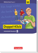Doppel-Klick 8. Jahrgangsstufe - Mittelschule Bayern - Arbeitsheft mit Lösungen. Für M-Klassen