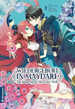 Yuma, Midori / Nana Natsunishi. Wiedergeburt in Maydare - Die bösartigste Hexe der Welt 01. Altraverse GmbH, 2022.