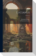 Lucianus; Volume 2