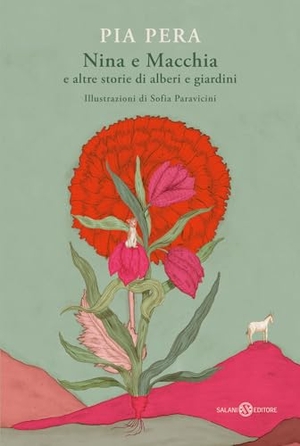 Pera, Pia. Nina e Macchia e altre storie di alberi e giardini. Salani, 2023.