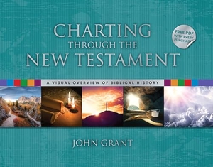 Grant, John. Charting Through the New Testament. John Ritchie Ltd Christian Publications, 2024.