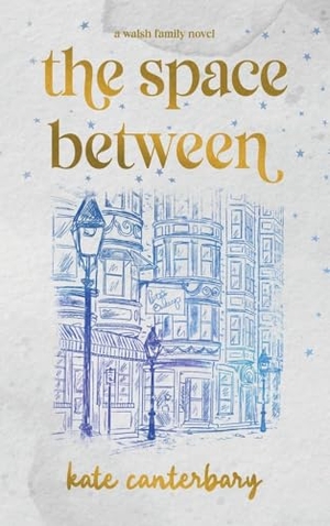 Canterbary, Kate. The Space Between. Vesper Press, 2025.