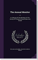 The Annual Monitor ...: Or, Obituary Of The Members Of The Society Of Friends In Great Britain And Ireland