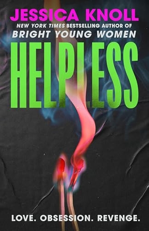 Knoll, Jessica. Helpless. Simon + Schuster UK, 2026.